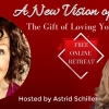 A New Vision of You: The Gift of Loving Yourself